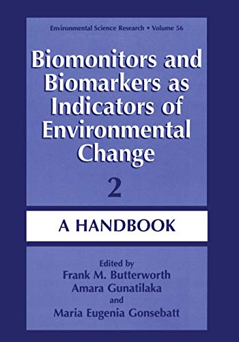 Biomonitors and Biomarkers as Indicators of Environmental Change 2: A Handbook (Environmental Science Research, 56, Band 56)