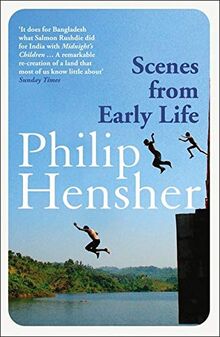 Scenes from Early Life: A Novel. Philip Hensher