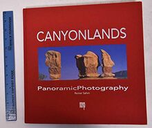 Canyonlands: Panoramic Photography: Wonders of Nature on the Colorado Plateau