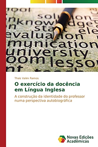 O exercício da docência em língua inglesa: A construção da identidade do professor numa perspectiva autobiográfica