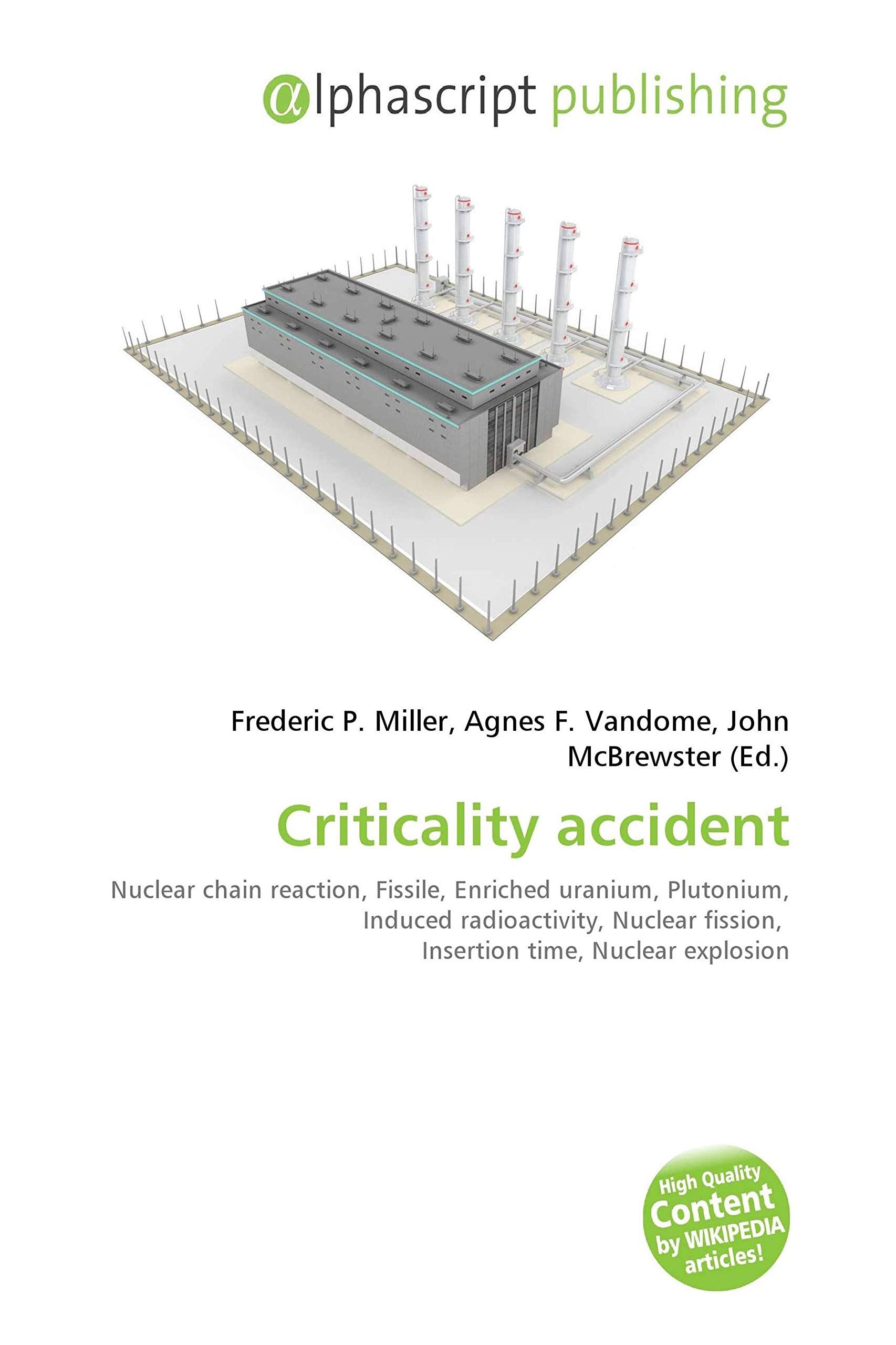 Criticality accident: Nuclear chain reaction, Fissile, Enriched uranium ...