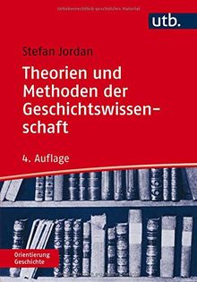 Theorien und Methoden der Geschichtswissenschaft