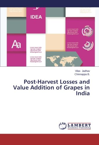 Post-Harvest Losses and Value Addition of Grapes in India