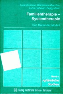 systemische Studien, Band 4: Familientherapie - Systemtherapie. Das Mailänder Modell. Theorie, Praxis und Konversationen