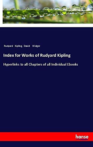 Index for Works of Rudyard Kipling: Hyperlinks to all Chapters of all Individual Ebooks
