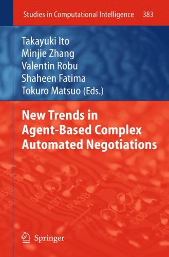 New Trends in Agent-Based Complex Automated Negotiations (Studies in Computational Intelligence)