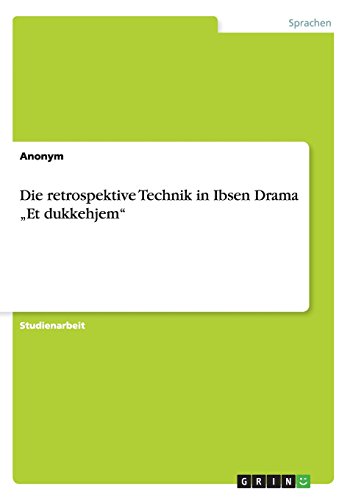 Die retrospektive Technik in Ibsen Drama ¿Et dukkehjem¿