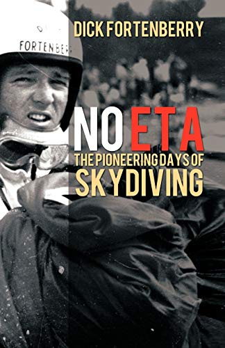 No Eta: The Pioneering Days of Skydiving