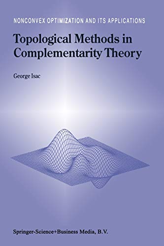 Topological Methods in Complementarity Theory (Nonconvex Optimization and Its Applications, 41, Band 41)