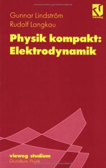 Vieweg Studium, Nr.81, Physik kompakt, Elektrodynamik von Gunnar Lindström | Buch | Zustand gut