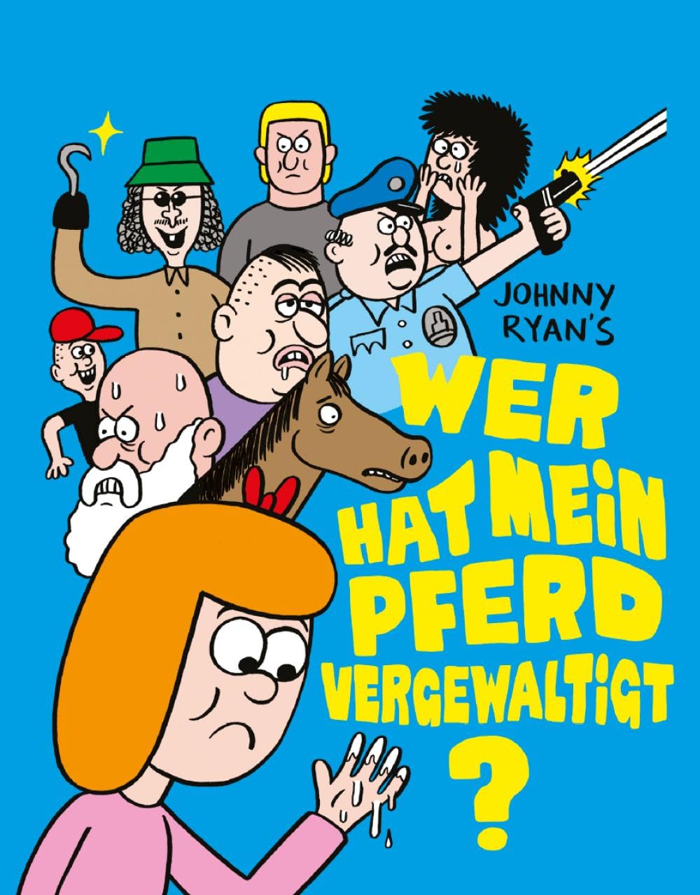 Ryan, Johnny: Wer hat mein Pferd vergewaltigt? 1