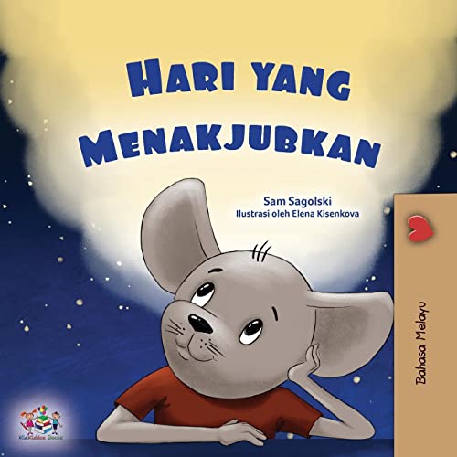 A Wonderful Day (Malay Book for Kids) (Malay Bedtime Collection)