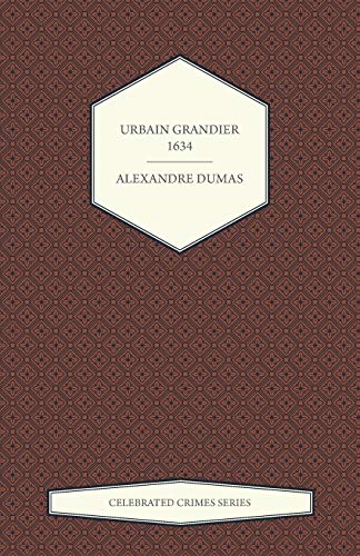 Urbain Grandier - 1634 (Celebrated Crimes Series)