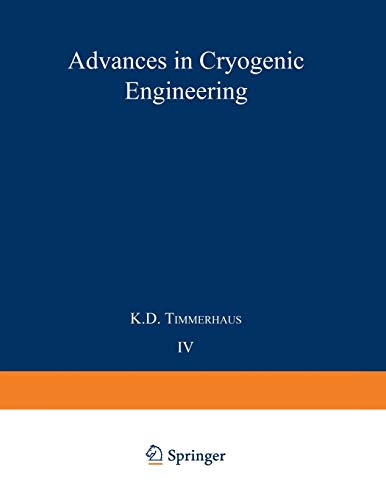 Advances in Cryogenic Engineering: Proceedings of the 1958 Cryogenic Engineering Conference (Advances in Cryogenic Engineering, 4, Band 4)