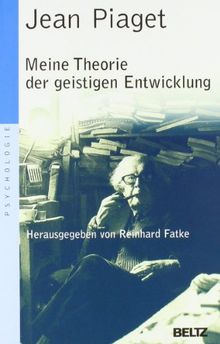 Meine Theorie der geistigen Entwicklung (Beltz Taschenbuch / Psychologie)