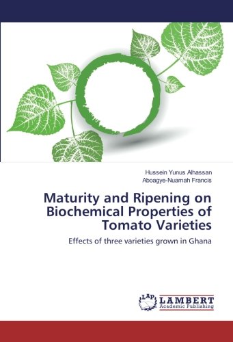 Maturity and Ripening on Biochemical Properties of Tomato Varieties: Effects of three varieties grown in Ghana