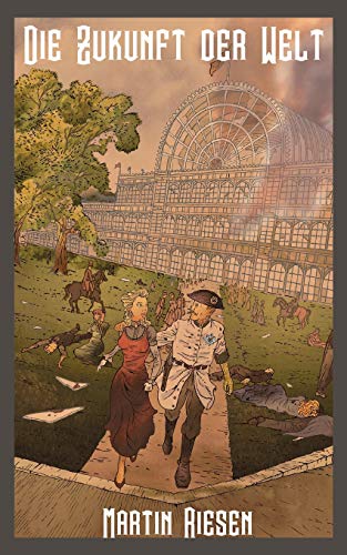 Die Zukunft der Welt (Steamforged Empires)