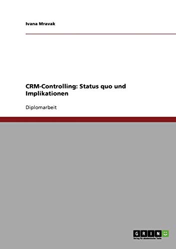 CRM-Controlling: Status quo und Implikationen