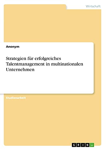 Strategien für erfolgreiches Talentmanagement in multinationalen Unternehmen