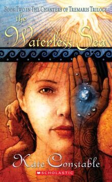 The Waterless Sea (CHANTERS OF TREMARIS TRILOGY, Band 2)