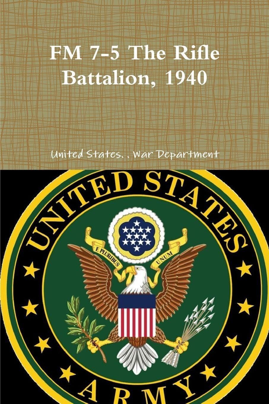 FM 7-5 The Rifle Battalion, 1940