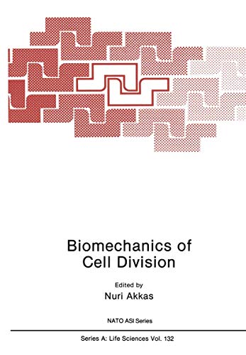 Biomechanics of Cell Division (NATO Science Series A:, 132, Band 132)
