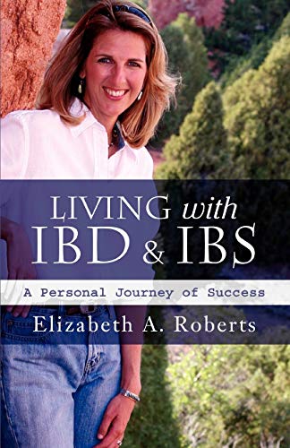 LIVING with IBD & IBS: A Personal Journey of Success