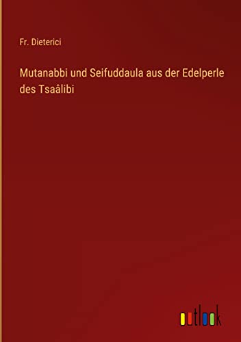 Mutanabbi und Seifuddaula aus der Edelperle des Tsaâlibi