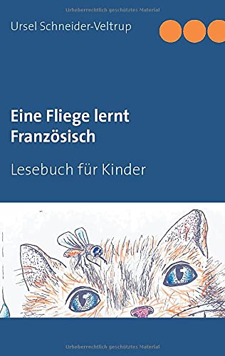 Eine Fliege lernt Französisch: Lesebuch für Kinder
