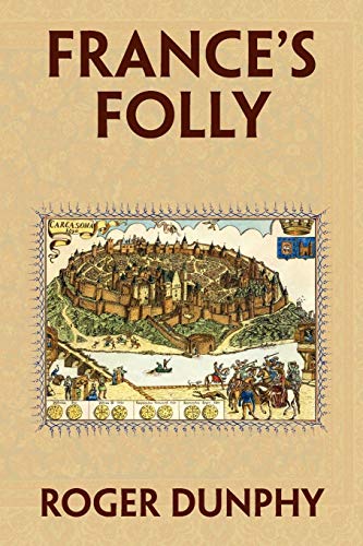 FRANCE'S FOLLY