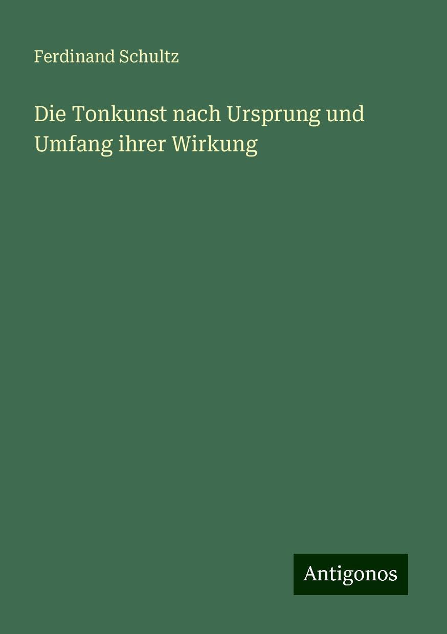 Die Tonkunst nach Ursprung und Umfang ihrer Wirkung