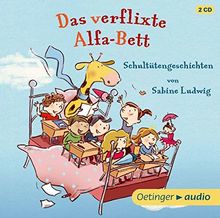 Das verflixte Alfa-Bett: Schultütengeschichten von Sabine Ludwig (2CD)