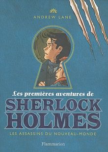 Les premières aventures de Sherlock Holmes. Vol. 2. Les assassins du Nouveau-Monde