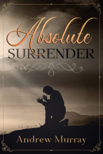 Andrew Murray Absolute Surrender, Annotated