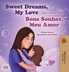 Sweet Dreams, My Love (English Portuguese Bilingual Children's Book - Portugal) (English Portuguese Bilingual Collection - Portugal)