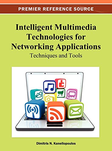 Intelligent Multimedia Technologies for Networking Applications: Techniques and Tools