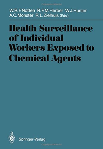 Health Surveillance of Individual Workers Exposed to Chemical Agents (International Archives of Occupational and Environmental Health. Supplement)