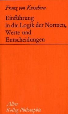 Einführung in die Logik der Normen, Werte und Entscheidungen