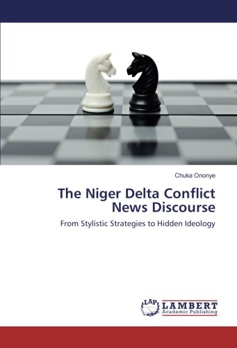 The Niger Delta Conflict News Discourse: From Stylistic Strategies to Hidden Ideology