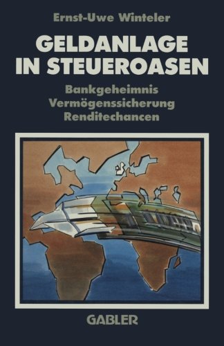 Geldanlage in Steueroasen: Bankgeheimnis Vermögenssicherung Renditechancen