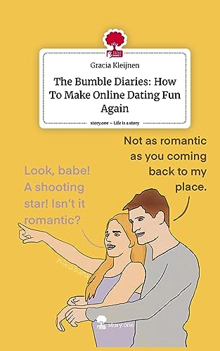 The Bumble Diaries: How To Make Online Dating Fun Again. Life is a Story - story.one