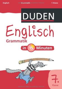 Duden - Englisch in 15 Minuten - Grammatik 7. Klasse