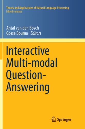 Interactive Multi-modal Question-Answering (Theory and Applications of Natural Language Processing)