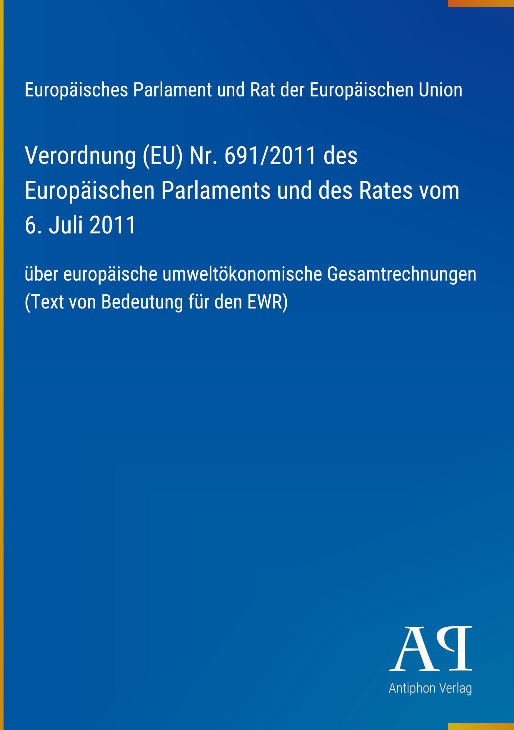 Verordnung (EU) Nr. 691/2011 des Europäischen Parlaments und des Rates vom 6. Juli 2011