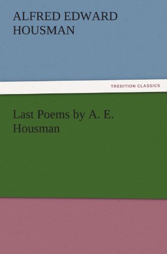 Last Poems by A. E. Housman (TREDITION CLASSICS)