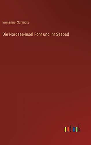 Die Nordsee-Insel Föhr und ihr Seebad
