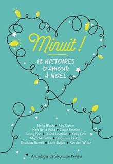 Minuit ! : 12 histoires d'amour à Noël