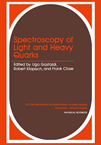 Spectroscopy of Light and Heavy Quarks (Ettore Majorana International Science Series, 37, Band 37)