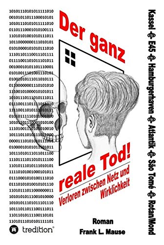 Der ganz reale Tod: Verloren zwischen Netz und Wirklichkeit