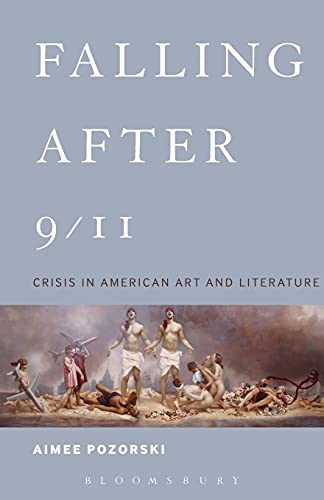 Falling After 9/11: Crisis in American Art and Literature